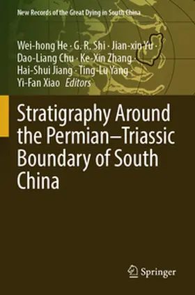 He / Shi / Yu |  Stratigraphy Around the Permian-Triassic Boundary of South China | Buch |  Sack Fachmedien
