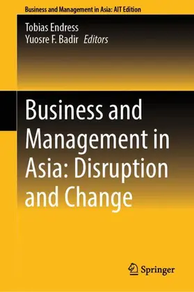 Badir / Endress |  Business and Management in Asia: Disruption and Change | Buch |  Sack Fachmedien