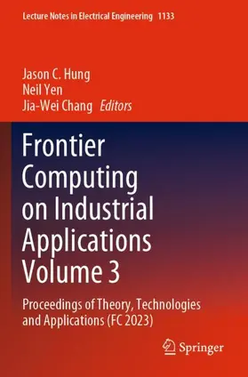 Hung / Chang / Yen |  Frontier Computing on Industrial Applications Volume 3 | Buch |  Sack Fachmedien