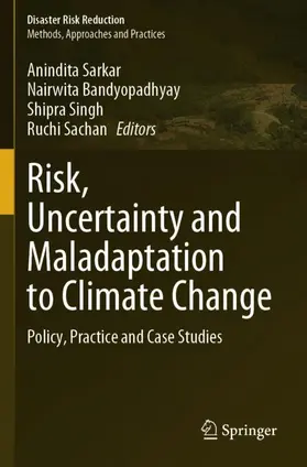 Sarkar / Sachan / Bandyopadhyay |  Risk, Uncertainty and Maladaptation to Climate Change | Buch |  Sack Fachmedien