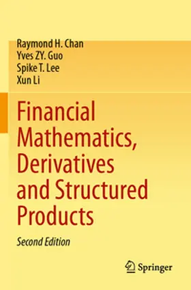 Chan / Guo / Lee |  Financial Mathematics, Derivatives and Structured Products | Buch |  Sack Fachmedien