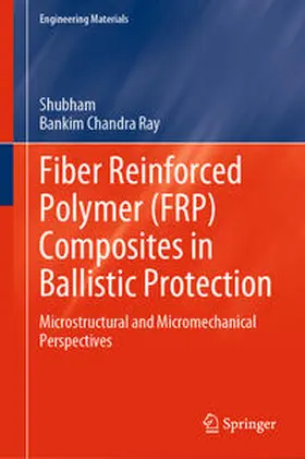 Shubham / Ray |  Fiber Reinforced Polymer (FRP) Composites in Ballistic Protection | eBook | Sack Fachmedien