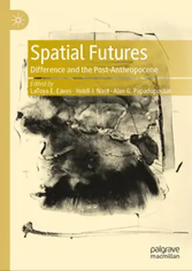 Eaves / Nast / Papadopoulos |  Spatial Futures | eBook | Sack Fachmedien