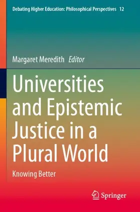 Meredith |  Universities and Epistemic Justice in a Plural World | Buch |  Sack Fachmedien