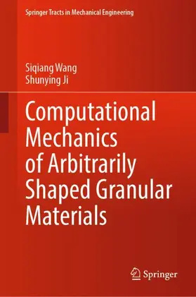 Ji / Wang |  Computational Mechanics of Arbitrarily Shaped Granular Materials | Buch |  Sack Fachmedien