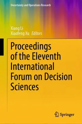 Xu / Li |  Proceedings of the Eleventh International Forum on Decision Sciences | Buch |  Sack Fachmedien