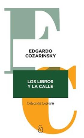 Cozarinsky |  Los libros y la calle | eBook | Sack Fachmedien