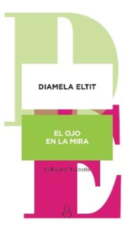 Eltit |  El ojo en la mira | eBook | Sack Fachmedien