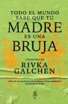 Galchen |  Todo el mundo sabe que tu madre es una bruja | eBook | Sack Fachmedien
