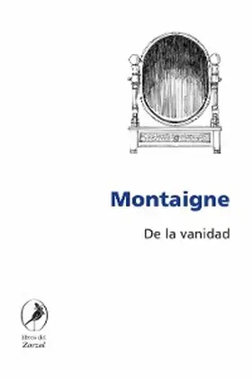 Montaigne |  De la vanidad | eBook | Sack Fachmedien