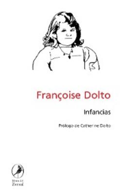 Dolto |  Infancias | eBook | Sack Fachmedien