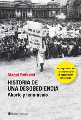 Bellucci / Muñoz |  Historia de una desobediencia | eBook | Sack Fachmedien