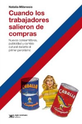 Milanesio |  Cuando los trabajadores salieron de compras | eBook | Sack Fachmedien