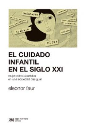 Faur |  El cuidado infantil en el siglo XXI | eBook | Sack Fachmedien