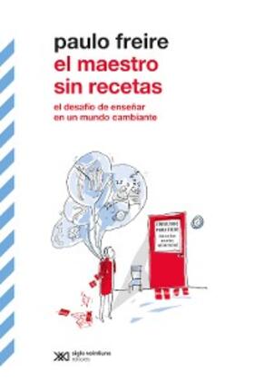 Freire / Araújo Freire |  El maestro sin recetas | eBook | Sack Fachmedien