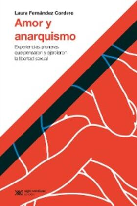 Fernández Cordero |  Amor y anarquismo | eBook | Sack Fachmedien