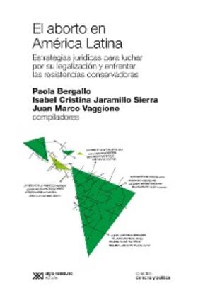 Bergallo / Jaramillo Sierra / Vaggione |  El aborto en América Latina | eBook | Sack Fachmedien