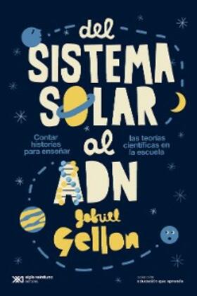 Gellon |  Del sistema solar al ADN | eBook | Sack Fachmedien