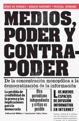 de Moraes / Ramonet / Serrano |  Medios, poder y contrapoder | eBook | Sack Fachmedien