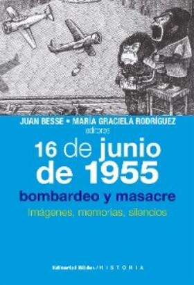 Besse / Rodríguez |  16 de junio de 1955: bombardeo y masacre | eBook | Sack Fachmedien