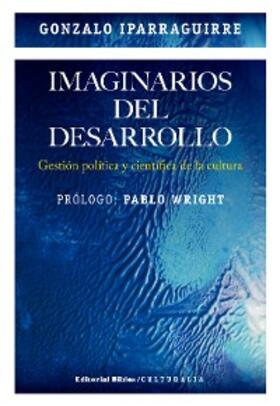 Iparraguirre |  Imaginarios del desarrollo | eBook | Sack Fachmedien
