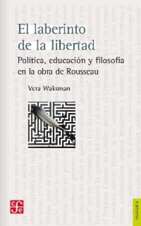 Waksman |  El laberinto de la libertad | eBook | Sack Fachmedien