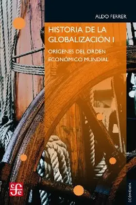 Ferrer |  Historia de la globalización I | eBook | Sack Fachmedien
