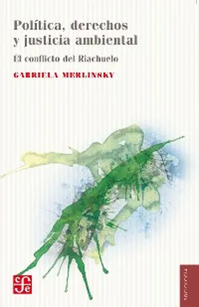 Merlinsky |  Política, derechos y justicia ambiental. El conflicto del Riachuelo | eBook | Sack Fachmedien