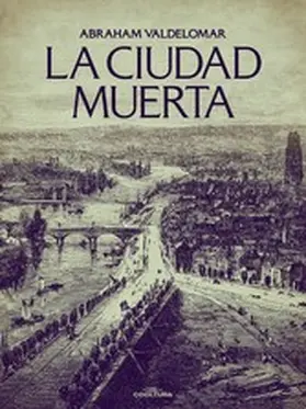 Valdelomar |  La ciudad muerta | eBook | Sack Fachmedien