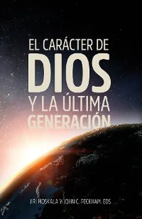 Moskala / Peckham |  El carácter de Dios y la última generación | eBook | Sack Fachmedien