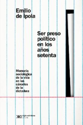 de Ípola |  Ser preso político en los años setenta | eBook | Sack Fachmedien