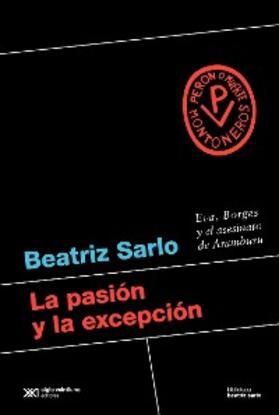 Sarlo | La pasión y la excepción | E-Book | www2.sack.de