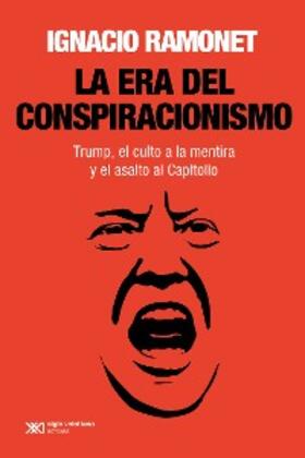 Ramonet |  La era del conspiracionismo | eBook | Sack Fachmedien