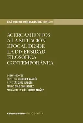 Mateos Castro |  Acercamientos a la situación epocal desde la diversidad filosófica contemporánea | eBook | Sack Fachmedien