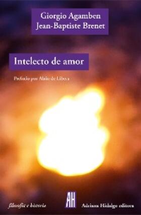 Agamben / Brenet |  Intelecto de amor | eBook | Sack Fachmedien