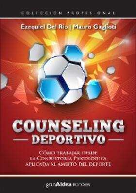 Del Río / Gaglioti / Falicov |  Counseling deportivo | eBook | Sack Fachmedien