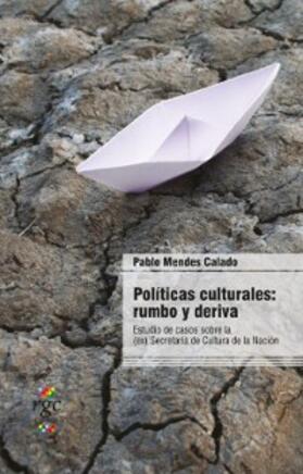 Mendes Calado |  Políticas culturales: rumbo y deriva | eBook | Sack Fachmedien