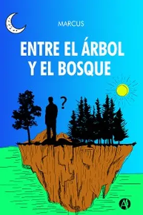 Marcus |  Entre el árbol y el bosque | eBook | Sack Fachmedien