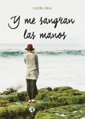 Roa |  Y me sangran las manos | eBook | Sack Fachmedien