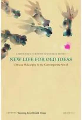 Bruya / An |  New Life for Old Ideas: Chinese Philosophy in the Contemporary World: A Festschrift in Honour of Donald J. Munro | Buch |  Sack Fachmedien