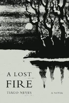 Neves |  A Lost Fire | eBook | Sack Fachmedien