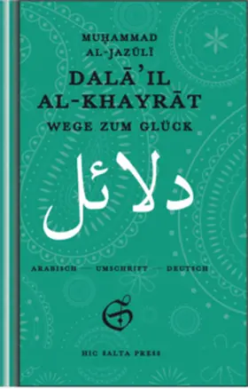al-Jazûlî / Heyn |  Dalâ’il al-Khayrât | Buch |  Sack Fachmedien