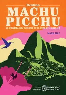Rice |  Destino Machu Picchu | eBook | Sack Fachmedien