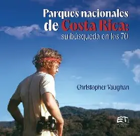Vaughan |  Parques nacionales de Costa Rica : su búsqueda en los 70 | eBook | Sack Fachmedien