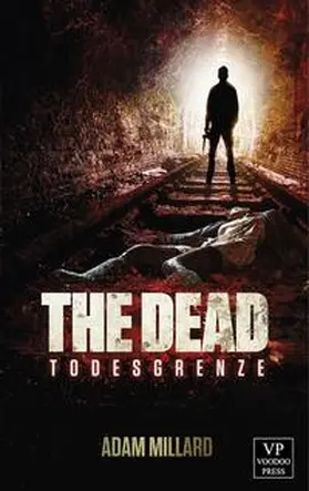 Millard |  The Dead 3: Todesgrenze | Buch |  Sack Fachmedien