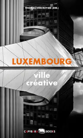 Vercruysse |  Luxembourg - ville créative | Buch |  Sack Fachmedien