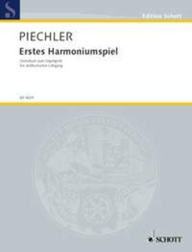 Piechler |  Erstes Harmoniumspiel | Sonstiges |  Sack Fachmedien