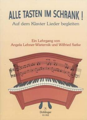 Lehner-Wieternik / Satke |  Alle Tasten im Schrank! | Buch |  Sack Fachmedien