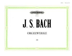 Bach / Griepenkerl / Roitzsch |  Orgelwerke in 9 Bänden - Band 3 | Buch |  Sack Fachmedien