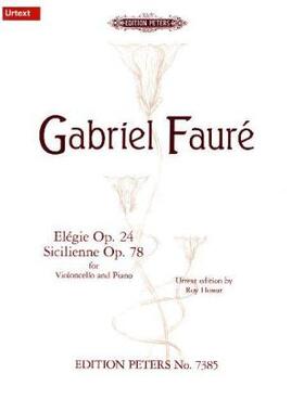 Fauré / Howat |  Elégie c-Moll op. 24 · Sicilienne g-Moll op. 78 | Buch |  Sack Fachmedien